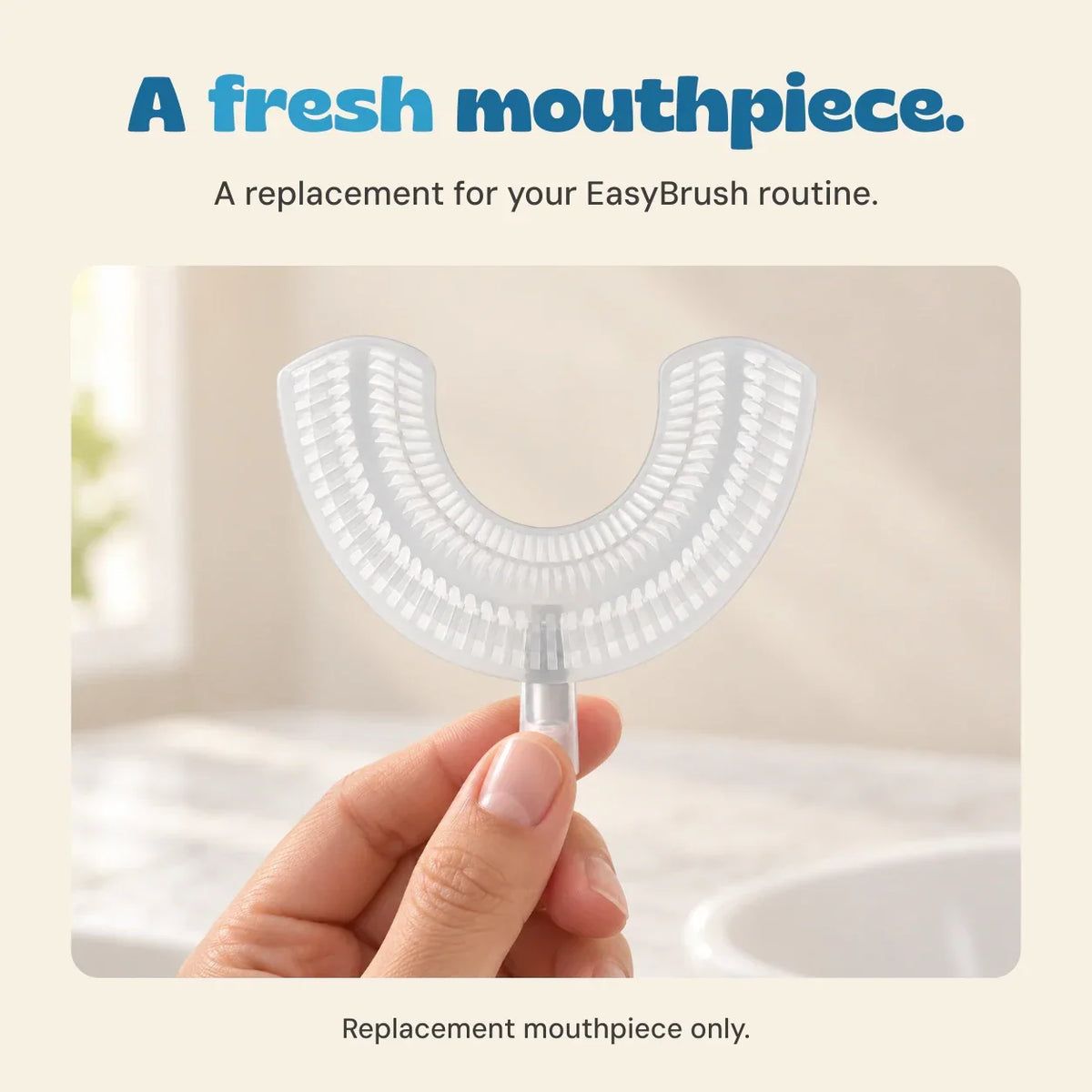 EasyBrush Replacement Mouthpiece